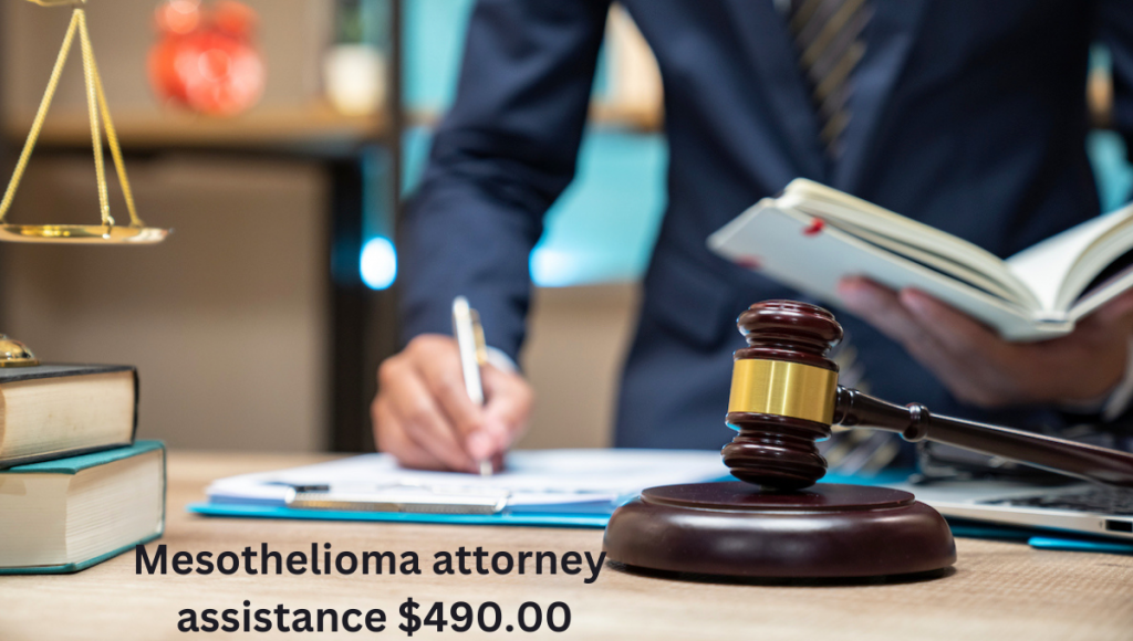 Mesothelioma attorney assistance $490.00